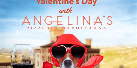 Valentines Day Angelinas Pizzeria Napoletana