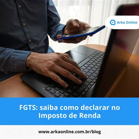 Voc Sabia Que Preciso Declarar O Fgts Mesmo Que Ele Esteja Isento De Imposto De Renda