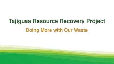 Tajiguas Resource Recovery Project Doing More With Our Waste Ppt Download