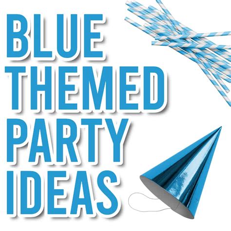 Best Blue Party Themes Easy Ideas For Your Next Party 2023