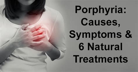 Porphyria Causes Symptoms And 6 Natural Treatments David Avocado Wolfe