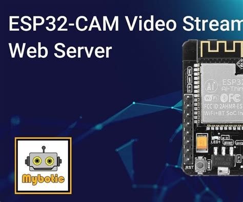 Tutorial How To Use Esp32 Cam In Video Streaming Web Server 3 Steps