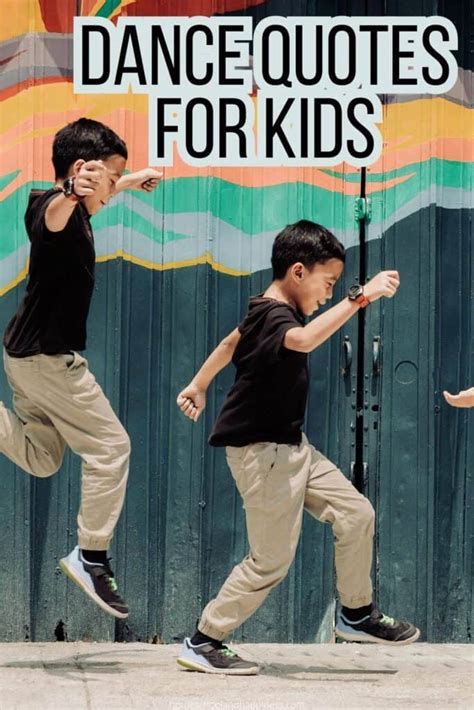60 Amazing Dance Quotes For Kids Caption For Kids Dance