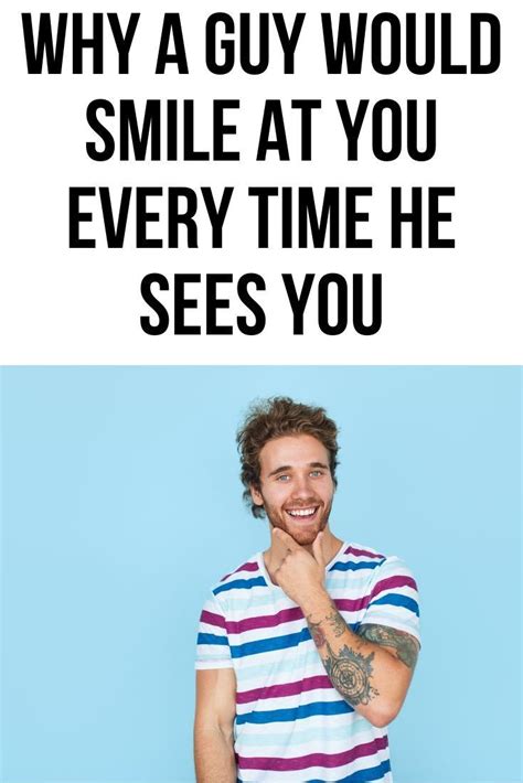 What Does It Mean When A Guy Smiles At You Every Time He Sees You