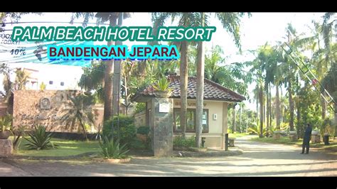 Palm Beach Hotel Resort Bandengan Jepara Youtube