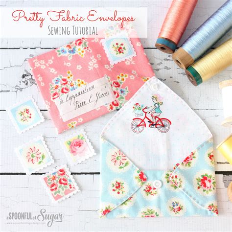 Sewing Tutorial Pretty Fabric Envelopes A Spoonful Of Sugar
