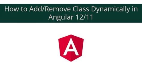 How To Add Remove Class Dynamically In Angular Tuts Make