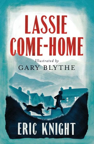 lassie come home by eric knight gary blythe paperback barnes and noble®
