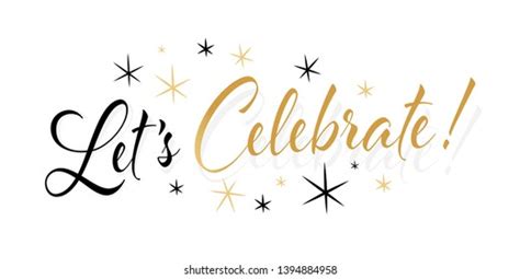 Lets Celebrate Typography Black Gold Stock Vector Royalty Free Shutterstock