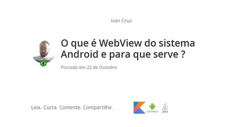 O Que é Webview Do Sistema Android E Para Que Serve