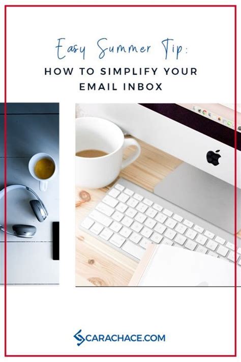 Streamline Your Summer A 3 Step Guide To Simplifying Your Email Inbox