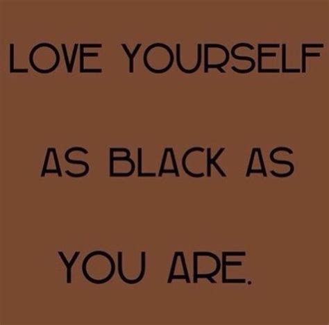 107 best images about melanin quotes my black skin is beatiful and powerful on pinterest