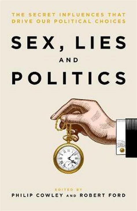 Sex Lies And Politics Philip Cowley 9781785905063 Boeken