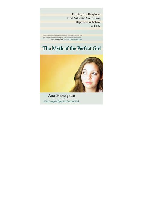 Epub The Myth Of The Perfect Girl Helping Our Daughters Find Authentic