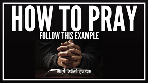 How To Pray Effectively And Get Answers Pray Better Correctly