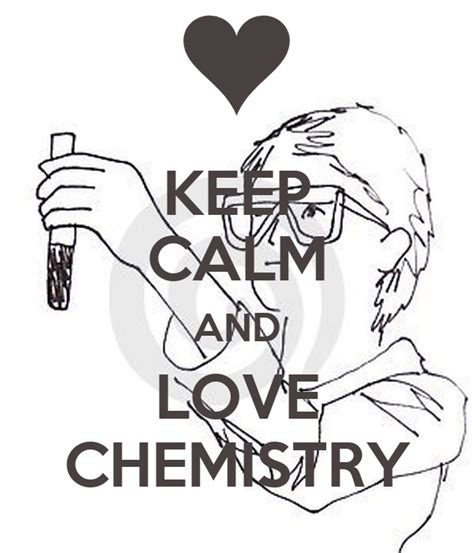 Keep Calm And Love Chemistry Poster Aii Keep Calm O Matic