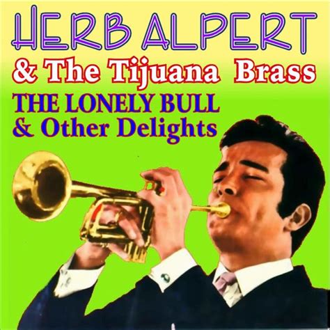 The Lonely Bull And Other Delights By Herb Alpert