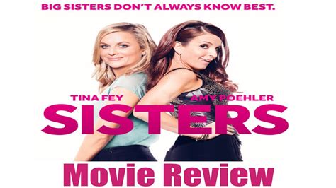 sisters 2015 film review youtube