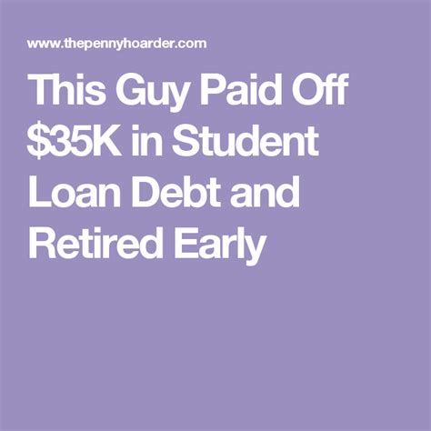 How This Guy Paid Off 35k In Student Loans In 5 Years Then Retired At