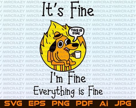 Its Fine Im Fine Everything Is Fine Dog Svg Png Cut Etsy