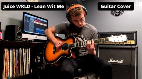 Juice Wrld Lean Wit Me Acoustic Guitar Cover Youtube