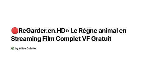 🔴regarderenhd Le Règne Animal En Streaming Film Complet Vf Gratuit