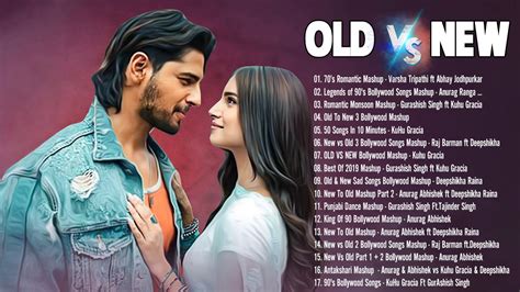 Old Vs New Bollywood Mashup Songs 2020 Romantic Bollywood Mashup 2020