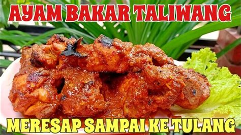Kangen Kuliner Lombok Tenang Aja Moms Bisa Bikin Resep Ayam Taliwang Rasa Yang Autentik