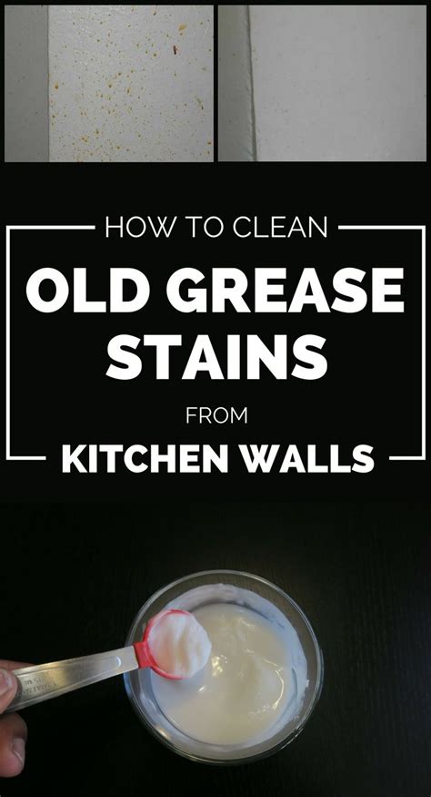 How To Clean Old Grease Stains From Kitchen Walls