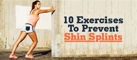 10 Exercises To Prevent Shin Splints Shin Splints Exercise Shin