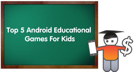Top 5 Android Educational Games For Kids Blog