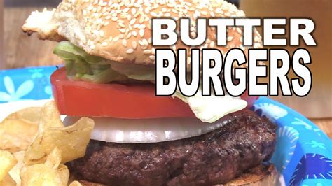Butter Burgers Recipe By The Bbq Pit Boys Healthy Treats