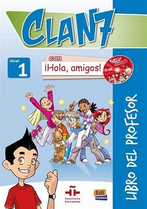 Clan 7 Con Hola Amigos 1 - Clan 7 con ¡Hola, amigos!: Bd.1 Libro del profesor, m. Audio-CD u. CD