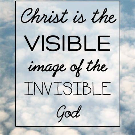 Christ Is The Visible Image Of The Invisible God Mylifetree