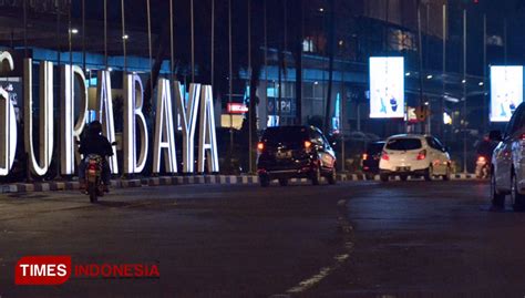 Psbb Surabaya Raya Tidak Ada Jam Malam Ini Alasannya Times Indonesia