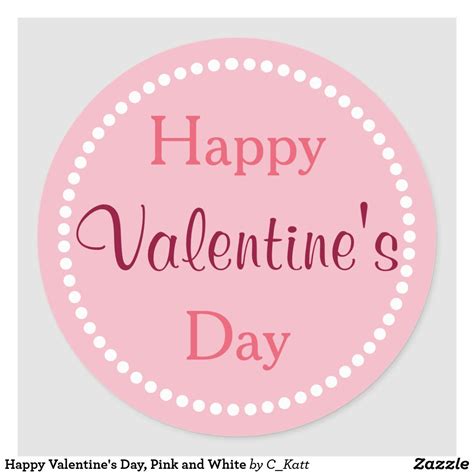 Happy Valentines Day Pink And White Classic Round Sticker Zazzle Happy Valentine Happy