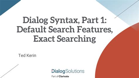 Dialog Syntax Part 1 Default Search Features Exact Searching Youtube