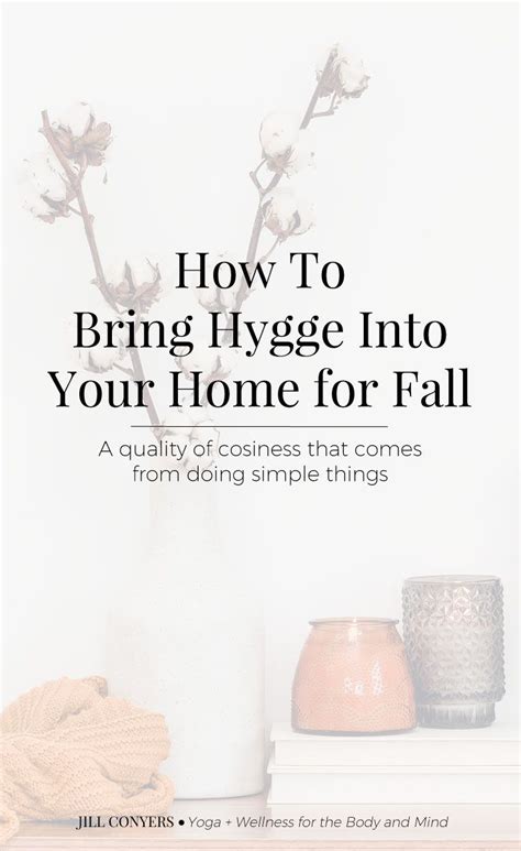 What You Need To Know About Hygge Jill Conyers Hygge Inspiration