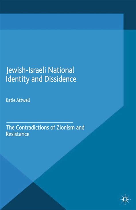 Jewish Israeli National Identity And Dissidence Ebook Katie Attwell