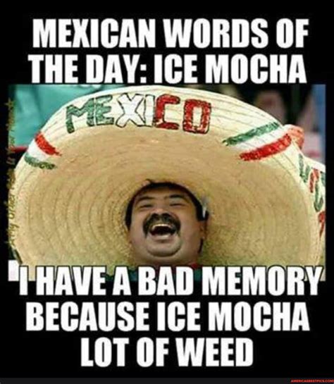 Mexican Words Of The Day Ice Mocha I I Ory Ad Because Ice Mocha Lot Of