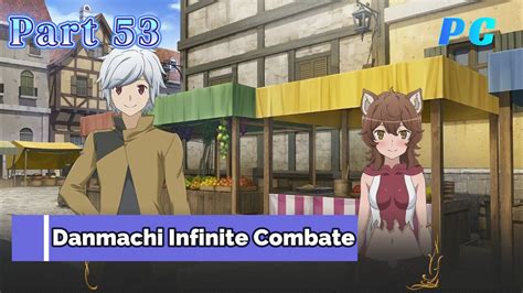 Danmachi Infinite Combatepc Gameplay Part 53 Go Out Event Lili