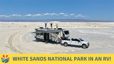 Visiting White Sands National Park In An Rv Youtube