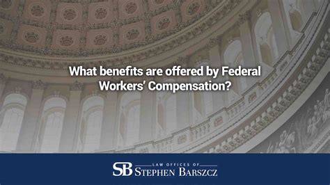 What Benefits Are Offered By Federal Workers Compensation Youtube