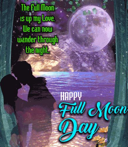 The Full Moon Is Up My Love Free Full Moon Day Ecards Greeting Cards