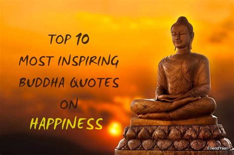 Friend Yaari Quotes Top 10 Most Inspiring Buddha Quotes On Happiness