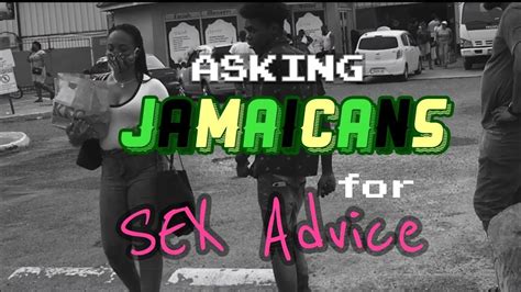 Asking Jamaicans For Sex Advice Social Experiment Youtube