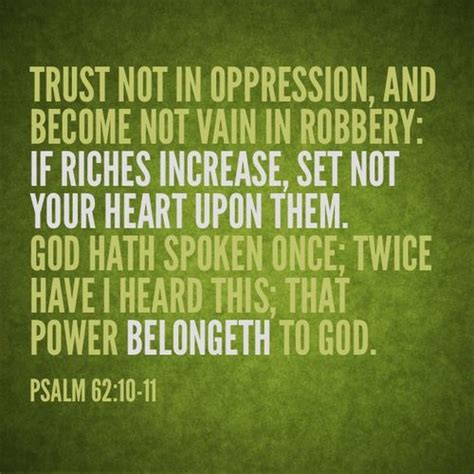 Trust Not In Oppression And Become Not Vain In Robbery If Riches