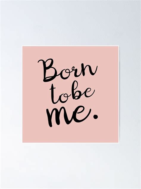 Born To Be Me Quote Nude Color Personal Motivation Poster By