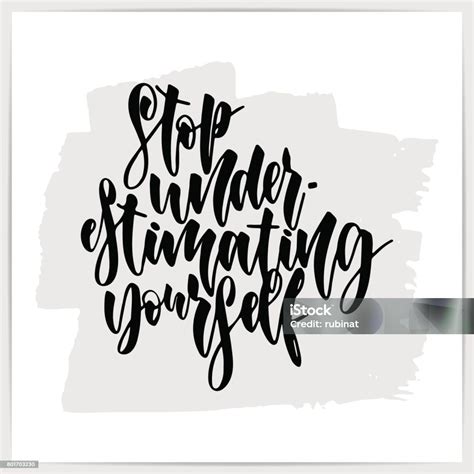 Hand Lettering Motivational Quote Stop Underestimating Yourself Made By