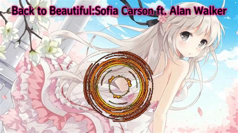 verse 2 judging who we love, judging where we're from (where we're from) when did this become so normal? Back to Beautiful:Sofia Carson | Nightcore - YouTube